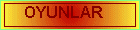 oyun.gif (2441 bytes)