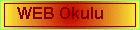 web okulu.gif (2430 bytes)